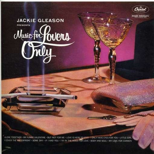 Music for Lovers Only - Jackie Gleason - Música - POP / EASY LISTENING - 0848064000822 - 20 de abril de 2016