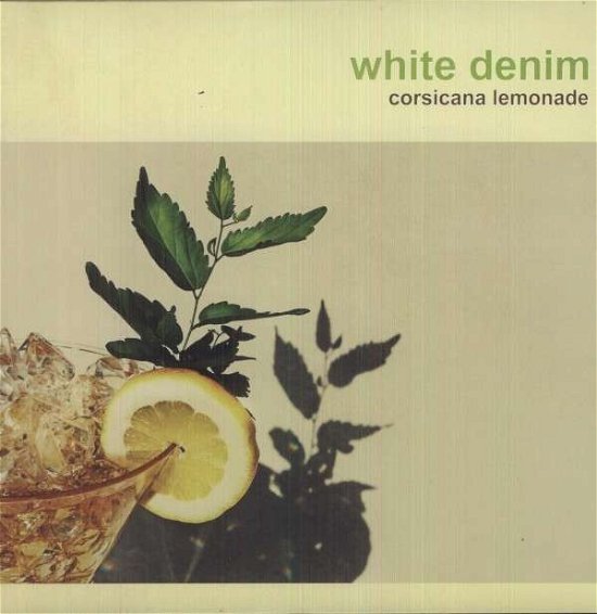 Corsicana Lemon - White Denim - Music - UNIVERSAL MUSIC CANADA - 0878037027822 - January 30, 2023