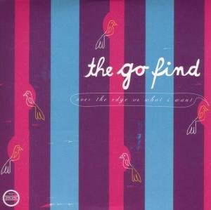 Cover for Go Find · Over the Edge vs What I Want (CD) [EP edition] (2004)