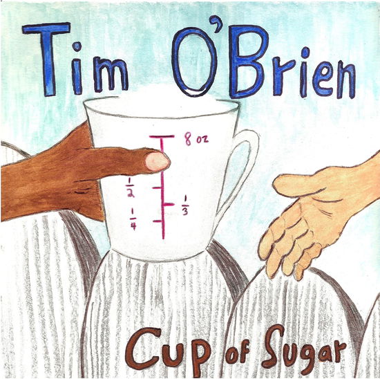 Cover for Tim O'brien · Cup Of Sugar (CD) (2023)