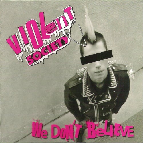 Cover for Violent Society · We Don't Believe (CD) [Reissue edition] (2011)