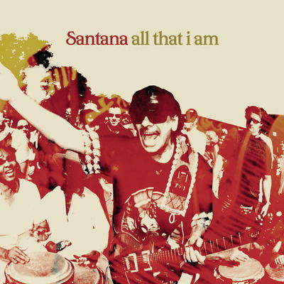 Santana-all That I Am - Santana - Musiikki - Sony - 0886919944822 - 