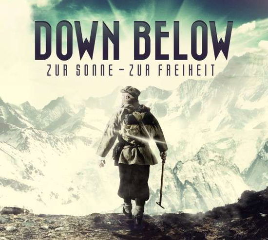 Zur Sonne, Zur Freiheit - Down Below - Musik - OBLIVION - 0886922661822 - 7. Oktober 2013