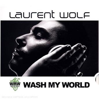 Cover for Laurent Wolf · Wash My World (CD)