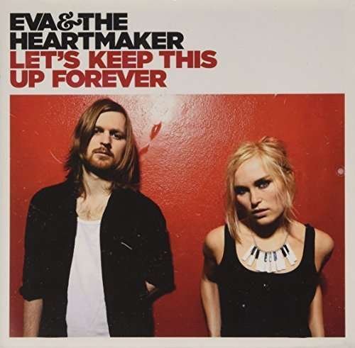 Cover for Eva &amp; the Heartmaker · Eva &amp; the Heartmaker-let's Keep This Up Forever (CD) (2009)