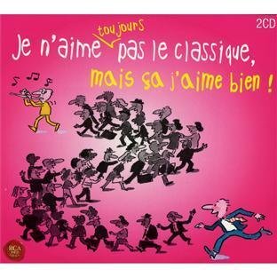 Cover for Je N'aime Toujours Pas Le Classique (CD) (2009)