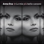 Cover for Anna Oxa · Le Mie Piu Belle Canzoni (CD) (2010)