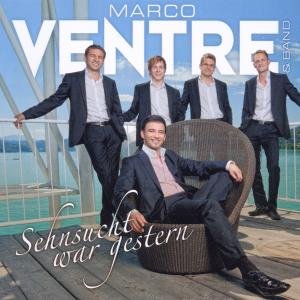 Cover for Ventre,marco &amp; Band · Sehnsucht War Gestern (CD) (2010)