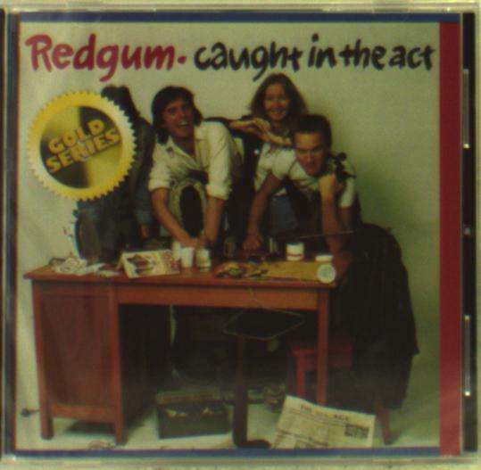 Redgum · Caught In The Act (CD) (2016)