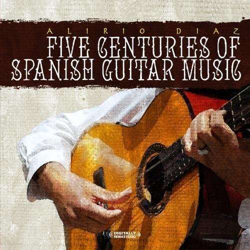 Cover for Alirio Diaz · Five Centuries of Spanish Guit (CD) [Remastered edition] (2012)