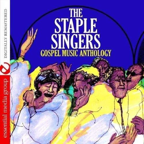 Cover for Staple Singers · Gospel Music Anthology: the Staple Singers (CD) (2012)