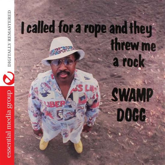 Cover for Swamp Dogg · I Called for a Rope &amp; They Threw Me a Rock (CD) (2014)