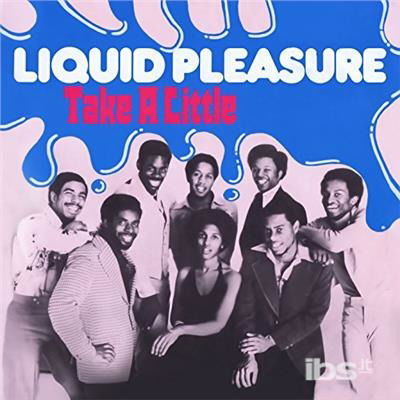 Cover for Liquid Pleasure · Take A Little (CD) (2018)