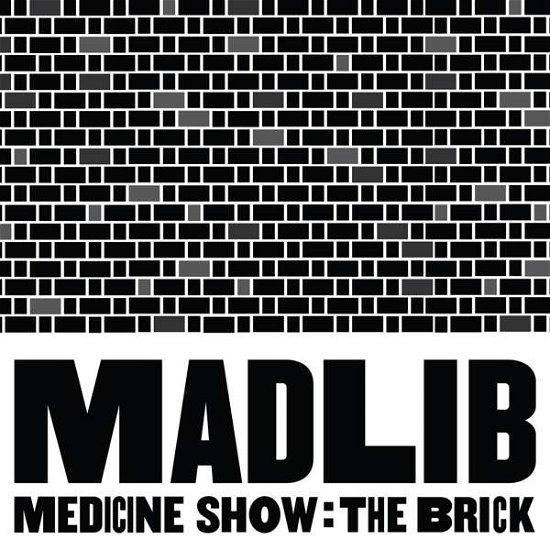 Cover for Madlib · Medicine Show-The Brick (CD) (2016)