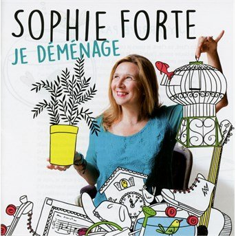 Cover for Sophie Forte · Je Demenage (CD) (2015)