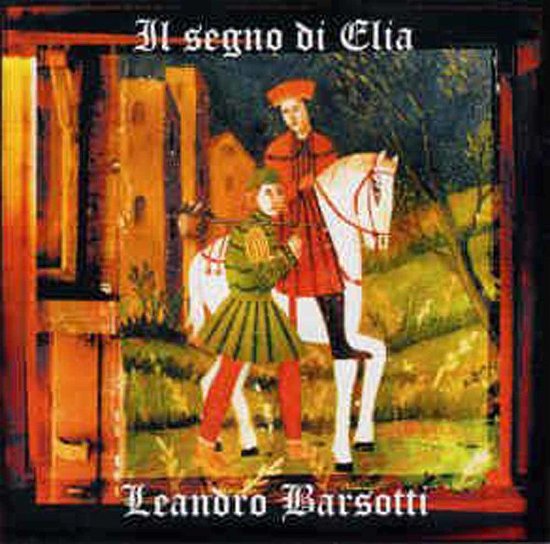 Cover for Barsotti Leandro · Il Segno Di Elia (CD)
