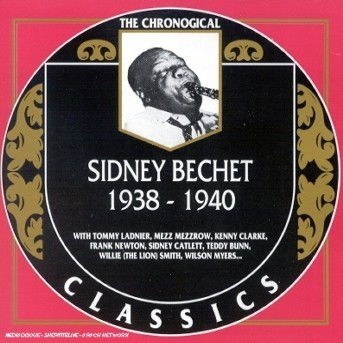 1938-40 - Sidney Bechet - Muziek - CLASSIC - 3307517060822 - 19 november 1996