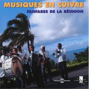 Cover for Musiques en Cuivres: Fanfares De La Reunion / Var (CD) (2004)