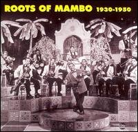 Cover for Roots of Mambo 1930-1950 / Various (CD) (2006)