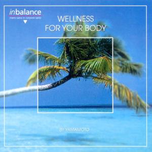 Cover for Yamamoto · Wellness for Your Body (CD) (2003)