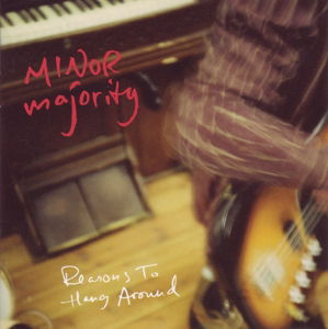 Cover for Minor Majority · Reasons to Hang Around (CD) (2006)
