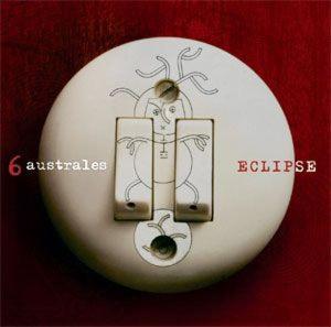 Cover for Eclipse · 6 Australes (CD) (2008)