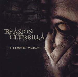 Cover for Reaxion Guerilla · I Hate You (CD) (2010)