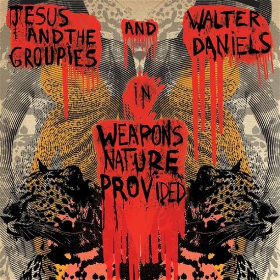 Weapons Nature Provided - Daniels, Walter -& Jesus & The Groupies- - Musik - BEAST RECORDS - 4059251154822 - 2. september 2019