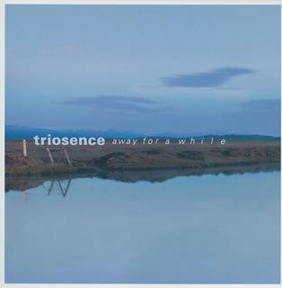 Away for a While - Triosence Triosence - Música - MONS - 4260054553822 - 31 de janeiro de 2014