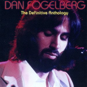 Cover for Dan Fogelberg · Definitive Anthology (CD) [Japan Import edition] (2016)