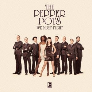 Cover for The Pepper Pots · We Must Fight (CD) [Japan Import edition] (2014)