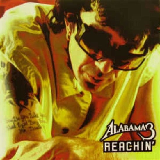 Cover for Alabama 3 · Reachin' (SCD) (2010)