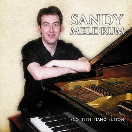 Cover for Sandy Meldrum · Scottish Piano Fusion (CD) (2006)