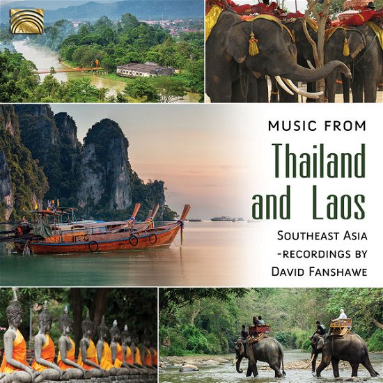 Music From Thailand And Laos - Recordings By David Fanshawe - David Fanshawe - Music - ARC MUSIC - 5019396258822 - May 25, 2015