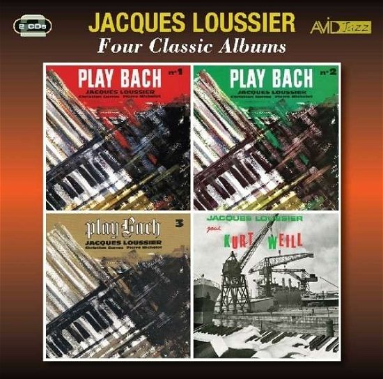 Cover for Jacques Loussier · Four Classic Albums (Play Bach Vol 1 / Play Bach Vol 2 / Play Bach Vol 3 / Jacques Loussier Joue Kurt Weill) (CD) (2013)