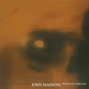 John Massoni · Stillborn Dreams (CD) (2004)