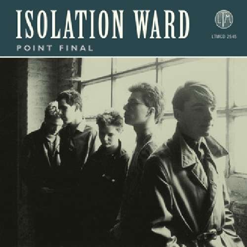 Isolation Ward · Point Final (CD) (2009)