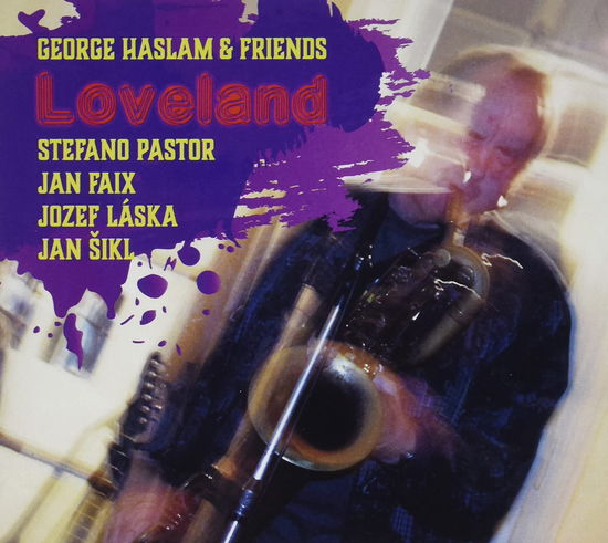 Cover for George Haslam &amp; Friends · Loveland (CD) (2021)