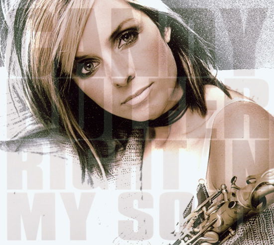 Right In My Soul - Candy Dulfer - Musikk - EAGLE - 5034504120822 - 5. juni 2015