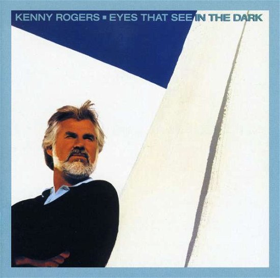 Cover for Kenny Rogers · Eyes That See in the Dark (CD) [Remastered edition] (2008)