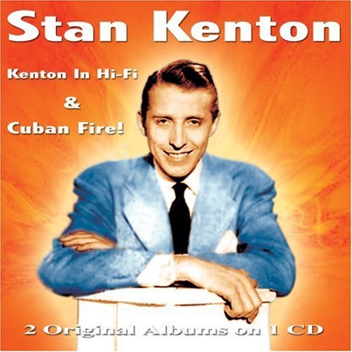 Cover for Stan Kenton · Kenton In Hi-Fi &amp; Cuban Fire! (CD) (2007)