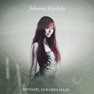 Hyvästi, Dolores Haze - Johanna Kurkela - Musik - WM Finland - 5051865899822 - 26 mars 2010