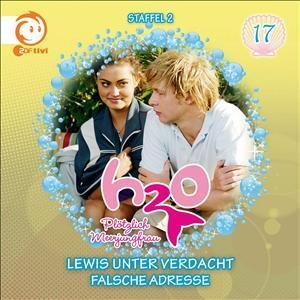 Cover for H2o-plÖtzlich Meerjungfrau · 17: Lewis Unter Verdacht / Falsche Adresse (CD) (2012)