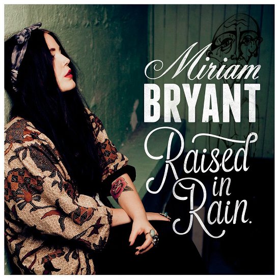 Cover for Miriam Bryant · Raised in Rain (CD) (2013)