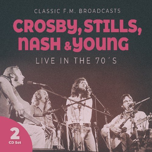 Cover for Crosby, Stills, Nash &amp; Young · Live in the 70's (CD) (2020)