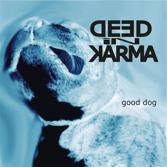 Cover for Deed In Karma · Good Dog (CD) (2014)