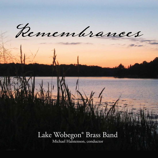 Remembrances - Halstenson / Lake Wobegon Brass Band - Music - MCRS - 7103965449822 - January 4, 2019