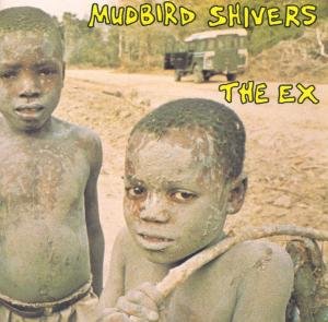 Cover for Ex · Mudbird Shivers (CD) (1995)