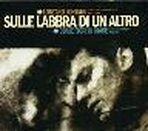 SULLE LABBRA DI UN ALTRO (Box 2cd) - Artisti Vari - Musiikki - LILIUM - 8012622836822 - perjantai 21. syyskuuta 2012