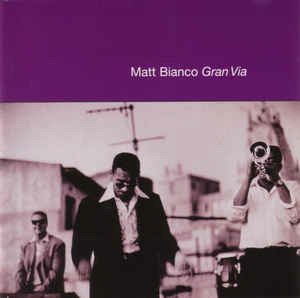 Gran Via - Matt Bianco - Music - RTI - 8012842108822 - 
